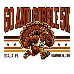 Go and Gobble 5K logo: a cartoon turkey runner wearing bib 26 under the words Go and Gobble 5K, Ocala, FL, November 26, 2026
